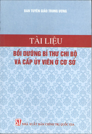 Tài liệu bồi dưỡng Bí thư chi bộ và cấp ủy viên ở cơ sở