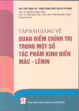 Tập bài giảng về quan điểm chính trị trong một số tác phẩm kinh điển Mác - Lênin