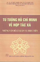 Tư tưởng Hồ Chí Minh về hợp tác xã – Những vấn đề lý luận và thực tiễn