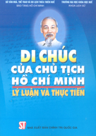 Di chúc Chủ tịch Hồ Chí Minh - Lý luận và thực tiễn