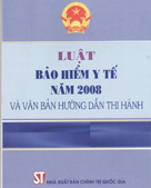 Luật bảo hiểm y tế năm 2008 và văn bản hướng dẫn thi hành