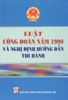 Luật công đoàn năm 1999 và nghị định hướng dẫn thi hành