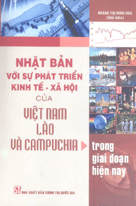 Nhật Bản với sự phát triển kinh tế - xã hội của Việt Nam, Lào và Campuchia trong giai đoạn hiện nay