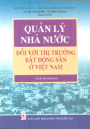 Quản lý nhà nước đối với thị trường bất động sản ở Việt Nam 