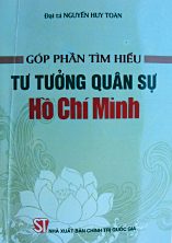 Góp phần tìm hiểu tư tưởng quân sự Hồ Chí Minh