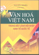 Văn hóa Việt Nam trong bối cảnh hội nhập kinh tế quốc tế