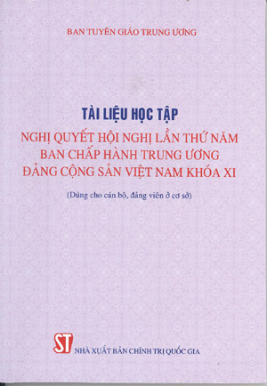 Tài liệu phục vụ Nghị quyết Hội nghị lần thứ năm Ban Chấp hành Trung ương Đảng Cộng sản Việt Nam khóa XI