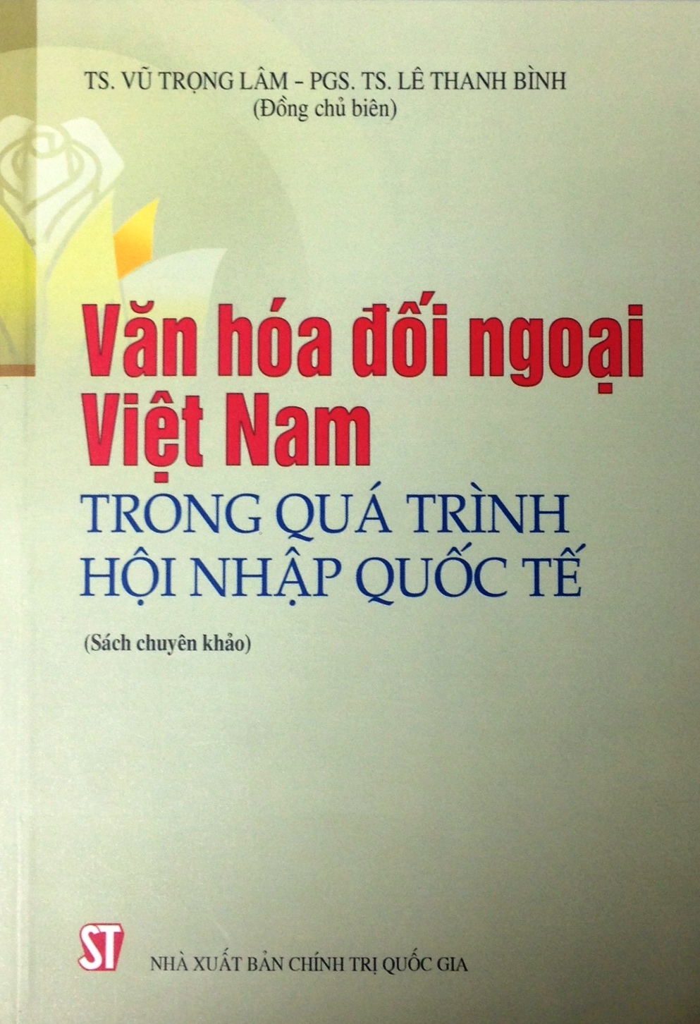 Văn hóa đối ngoại Việt Nam trong quá trình hội nhập quốc tế (sách chuyên khảo)