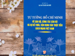 Tư tưởng Hồ Chí Minh về cán bộ, công tác cán bộ và sự kế thừa, vận dụng vào thực tiễn cách mạng Việt Nam