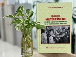  Đồng chí Nguyễn Văn Linh - Tổng Bí thư thời kỳ đầu đổi mới, nhà lãnh đạo xuất sắc của Đảng và cách mạng Việt Nam