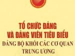 Tổ chức đảng và đảng viên tiêu biểu Đảng bộ Khối các cơ quan Trung ương giai đoạn 2013-2018