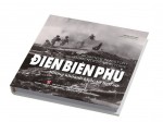  “Điện Biên Phủ - Những khoảnh khắc lịch sử”