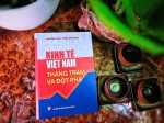  Kinh tế Việt Nam - Thăng trầm và Đột phá