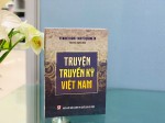 50 truyện kỳ thú qua cuốn sách “Truyện truyền kỳ Việt Nam”